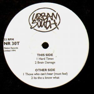 Urban South - Hard Times / Brain Damage / Those Who Cant Hear must feel / Its The U Know What - 12''