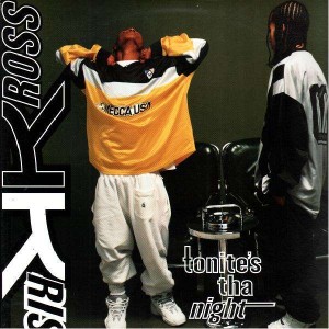 Kris Kross - Tonites that night / Da streets aint right - 12''