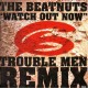 The Beatnuts - Watch out now trouble men remix - 12''