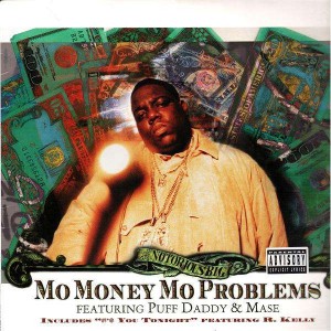 The Notorious Big - Mo money mo problems / Fuck you tonight - 12''