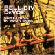 Bell Biv Devoe - Something in your eyes / Gangsta / Hootie mack segue - 12''