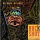 Buck Shot - No pain no gain - 12''