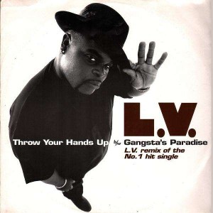 L.V. - Throw your hands up / Gangstas paradise - 12''