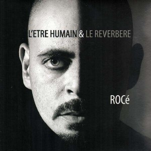 Roc&eacute; - L'&ecirc;tre humain et le r&eacute;verb&egrave;re - LP