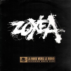 Zoxea - La ru&eacute;e vers le robo / Rap, musique que j'aime - 12''