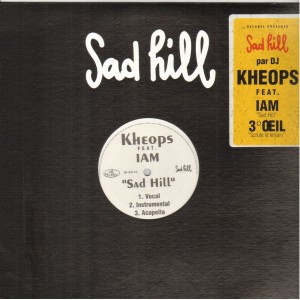 Dj Kheops Feat. Iam & 3e Œil - Sad hill / Scrute le terrain - 12''
