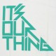ITS OUR THING T-shirt - Logo - White