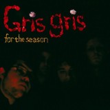 Gris Gris - For the season - CD