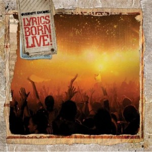Lyrics Born - Overnite encore : Lyrics Born Live ! - CD