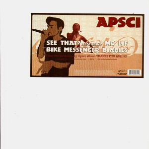 APSCI - See that feat. Mr.Lif / Bike messenger diaries - 12''