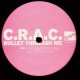 C.R.A.C. - Bullet through me / Major way - 12''