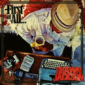 Shawn Jackson - First of all... - CD